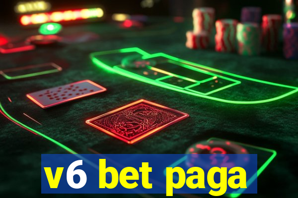 v6 bet paga